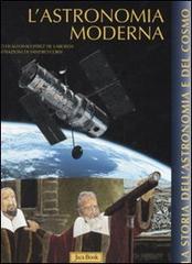 L' astronomia moderna di Alfonso Pérez de Laborda, Sandro Corsi edito da Jaca Book