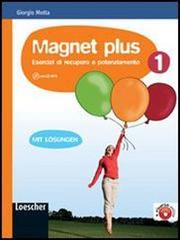 Magnet plus. Con soluzioni. Per la Scuola media. Con CD Audio formato MP3 vol.1 di Giorgio Motta edito da Loescher