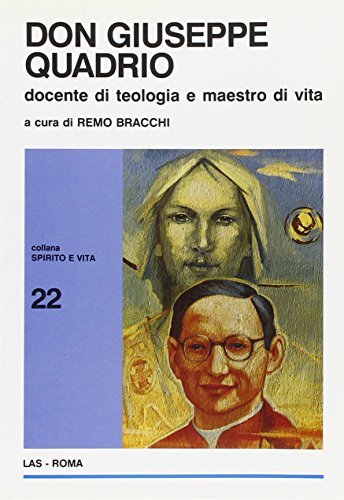 Don Giuseppe Quadrio. Docente di teologia e maestro di vita edito da LAS