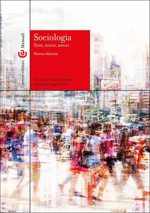 Sociologia. Temi, teorie, autori edito da Carocci