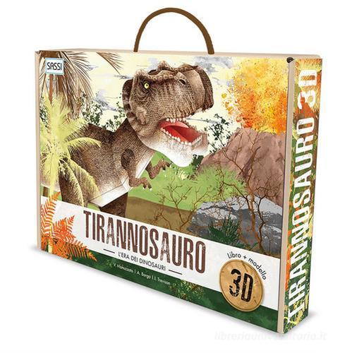 L' era dei dinosauri. Il tirannosauro 3D. Con Giocattolo di Irena Trevisan, Alberto Borgo, Valentina Manuzzato edito da Sassi