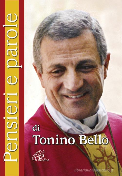 Pensieri e parole di Tonino Bello di Antonio Bello edito da Paoline Editoriale Libri