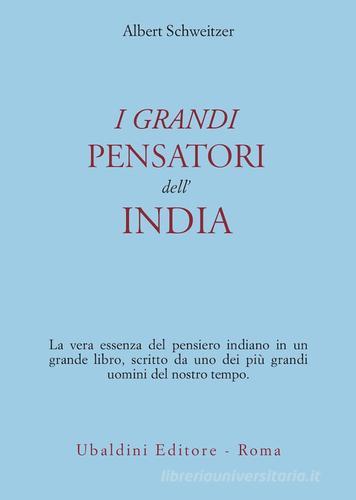 I grandi pensatori dell'India di Albert Schweitzer edito da Astrolabio Ubaldini