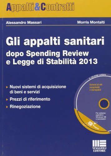 Appalti in sanità dopo spending review e legge di stabilità 2013. Con CD-ROM edito da Maggioli Editore