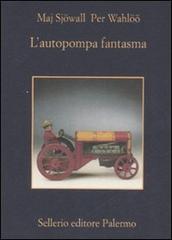 L' autopompa fantasma di Maj Sjöwall, Per Wahlöö edito da Sellerio Editore Palermo