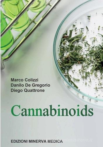 Cannabinoids di Marco Colizzi, Danilo De Gregorio, Diego Quattrone edito da Minerva Medica