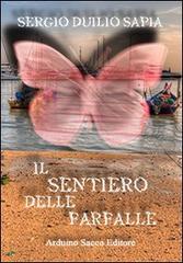 Il sentiero delle farfalle di Sergio Duilio Sapia edito da Sacco