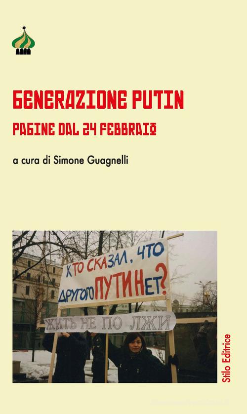 Generazione Putin. Pagine dal 24 febbraio edito da Stilo Editrice
