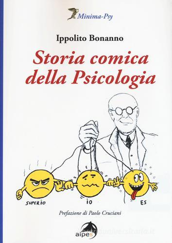 Storia comica della psicologia di Ippolito Bonanno edito da Alpes Italia