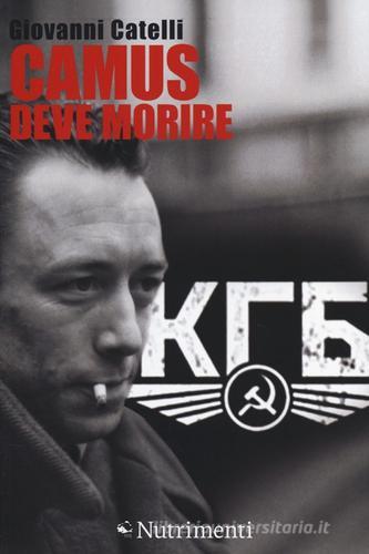 Camus deve morire di Giovanni Catelli edito da Nutrimenti