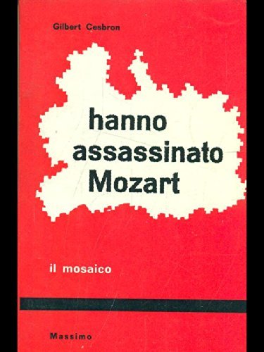 Hanno assassinato Mozart di Gilbert Cesbron edito da Massimo