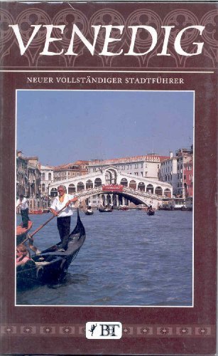 Venedig. Neuer Vollständiger Führer di Eugenio Pucci edito da Bonechi-Edizioni Il Turismo