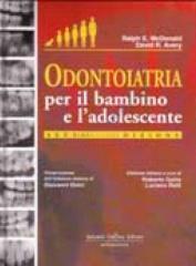 Odontoiatria per il bambino e l'adolescente di Ralph E. McDonald, David R. Avery edito da Antonio Delfino Editore