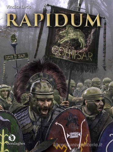 Rapidum. La Cohors II Sardorum ai confini dell'impero di Vindice Lecis edito da Condaghes