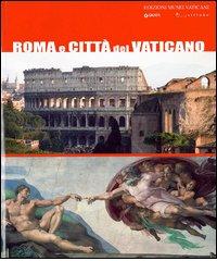 Roma e Città del Vaticano di Nicola Bianchini edito da Edizioni Musei Vaticani