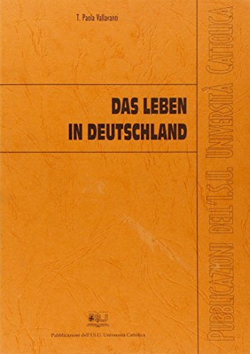 Das Leben in Deutschland di Paola T. Vallavanti edito da EDUCatt Università Cattolica