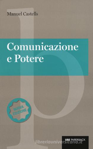 Comunicazione e potere. Nuova ediz. di Manuel Castells edito da Università Bocconi Editore