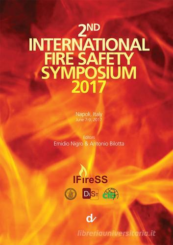 2nd International Fire Safety Symposium 2017 (Napoli, 7-9 giugno 2017) edito da Doppiavoce