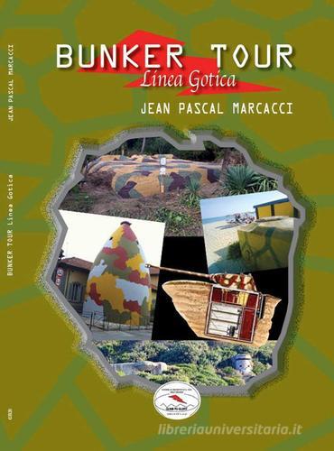 Bunker tour di Jean Pascal Marcacci edito da GRB-ANER