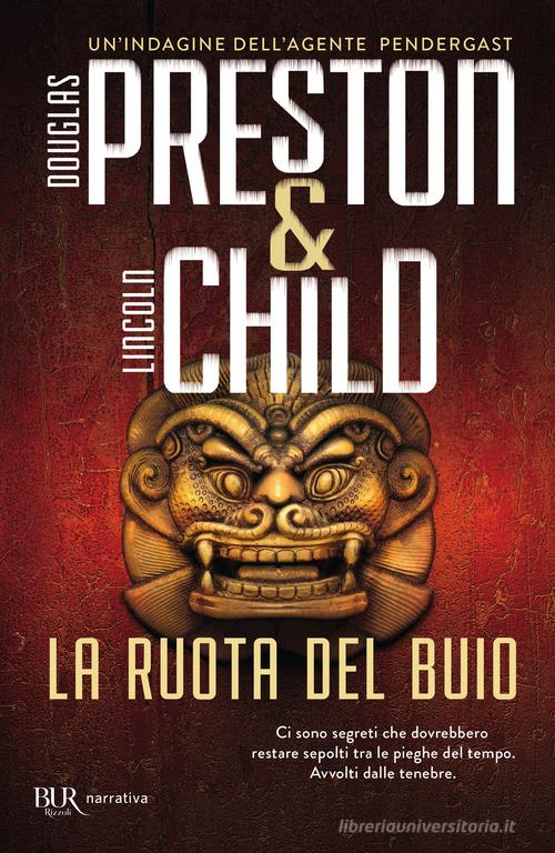 La ruota del buio di Douglas Preston, Lincoln Child edito da Rizzoli