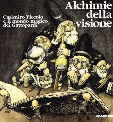 Alchimie della visione. Casimiro Piccolo e il mondo magico dei gattopardi. Catalogo della mostra (Palermo, 1998) edito da Mazzotta