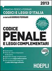 Codice penale e leggi complementari 2013 edito da Hoepli