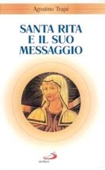 Santa Rita e il suo messaggio. «Tutta a Lui si diede» di Agostino Trapè edito da San Paolo Edizioni