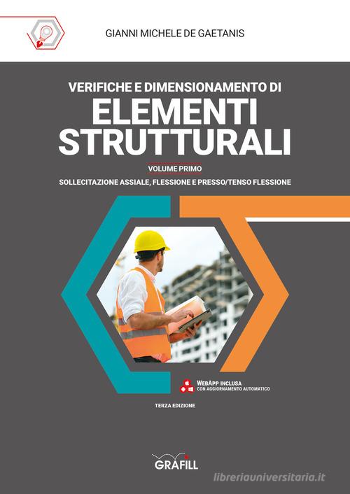 Verifica e dimensionamento di elementi strutturali. Con Contenuto digitale per accesso online di Gianni Michele De Gaetanis edito da Grafill