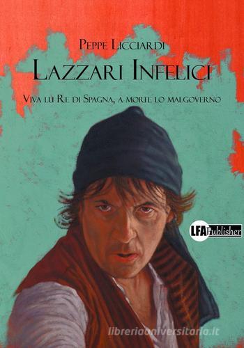 Libro Lazzari infelici di Peppe Licciardi di LFA Publisher