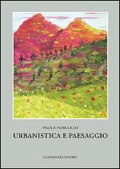 Ubanistica e paesaggio di Paola Panuccio edito da Gangemi Editore