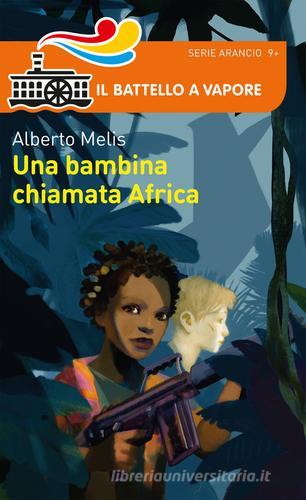 Una bambina chiamata Africa di Alberto Melis edito da Piemme
