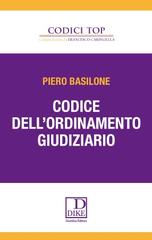 Codice dell'ordinamento giudiziario di Piero Basilone edito da Dike Giuridica Editrice