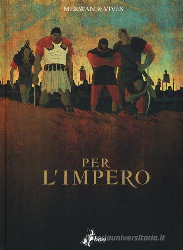 Per l'impero di Merwan Chabane, Bastien Vivès edito da Bao Publishing