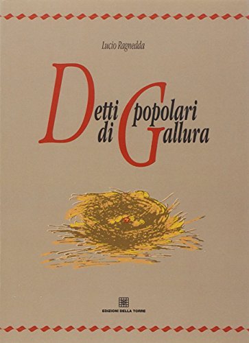Detti popolari di Gallura di Lucio Ragnedda edito da Edizioni Della Torre