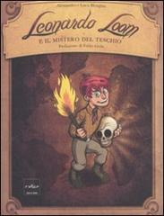 Leonardo Loom e il mistero del teschio. Ediz. illustrata di Alessandro Blengino, Luca Blengino edito da Codice