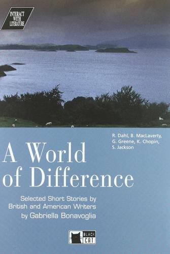 World of difference. Selected short stories by british and american writers. Con audiocassetta. Per le Scuole superiori (A) edito da Black Cat-Cideb