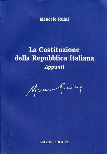 La Costituzione della Repubblica Italiana di Meuccio Ruini edito da Bulzoni