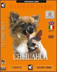 Chihuahua. DVD edito da Edizioni Cinque