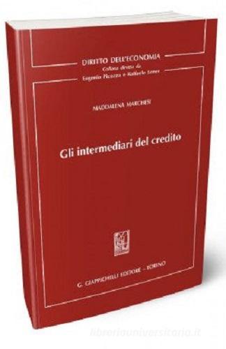 Gli intermediari del credito. Dalle origini al Fintech di Maddalena Marchesi edito da Giappichelli