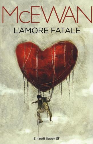 L' amore fatale di Ian McEwan edito da Einaudi