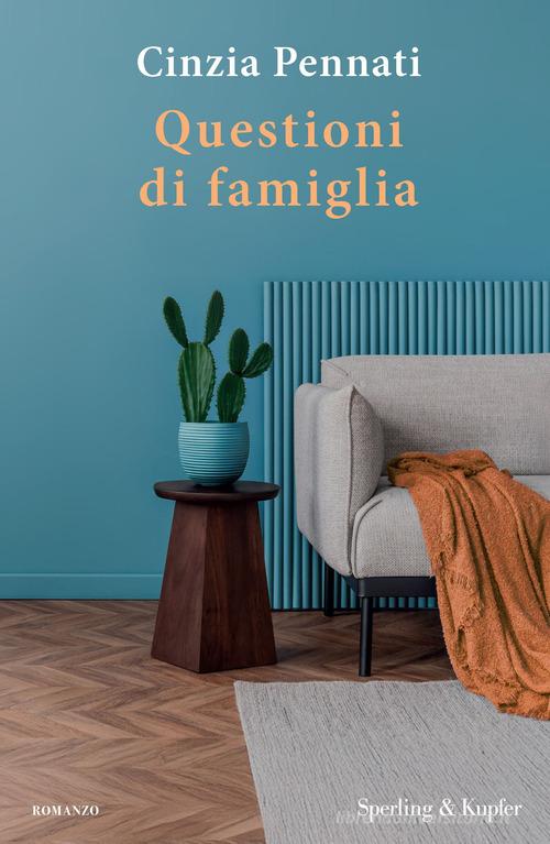 Libro Questioni di famiglia di Cinzia Pennati Pandora di Sperling & Kupfer