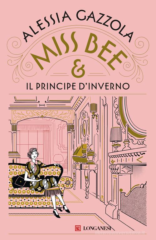 Miss Bee e il principe d'inverno di Alessia Gazzola edito da Longanesi