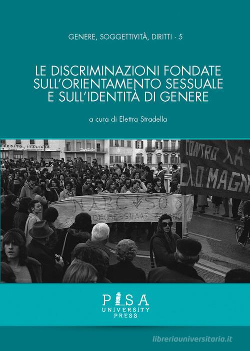 Le discriminazioni fondate sull'orientamento sessuale e sull'identità di genere edito da Pisa University Press