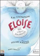 Eloise fa il bagno di Kay Thompson, Hilary Knight edito da Piemme