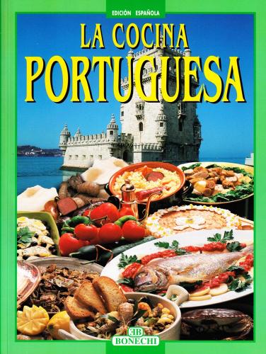 La cucina portoghese. Ediz. spagnola edito da Bonechi
