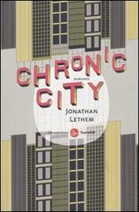 Chronic City di Jonathan Lethem edito da Il Saggiatore