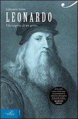 Leonardo. Vita segreta di un genio di Edmondo Solmi edito da Perrone