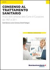 Consenso al trattamento sanitario di Luciana Caenazzo, Giulia Businaro, Daniele Rodríguez edito da libreriauniversitaria.it