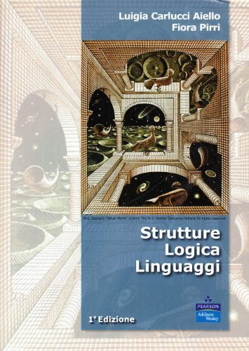 Strutture, logica, linguaggi di Luigia Carlucci Aiello, Fiora Pirri edito da Pearson