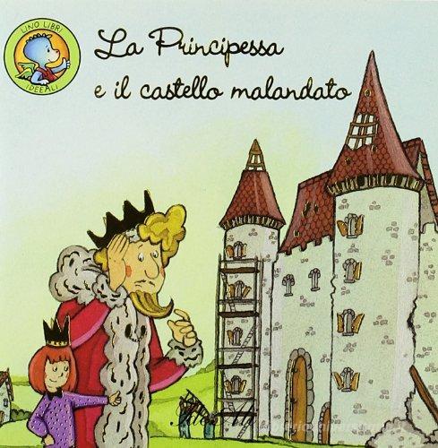 La principessa e il castello malandato edito da IdeeAli